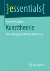 Kunsttheorie : Eine Ideengeschichtliche Erkundung - Book