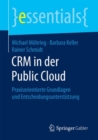 CRM in der Public Cloud : Praxisorientierte Grundlagen und Entscheidungsunterstutzung - Book