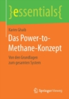 Das Power-To-Methane-Konzept : Von Den Grundlagen Zum Gesamten System - Book