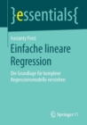 Einfache Lineare Regression : Die Grundlage Fur Komplexe Regressionsmodelle Verstehen - Book