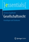 Gesellschaftsrecht : Grundlagen Und Strukturen - Book