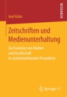 Zeitschriften Und Medienunterhaltung : Zur Evolution Von Medien Und Gesellschaft in Systemfunktionaler Perspektive - Book