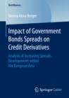 Impact of Government Bonds Spreads on Credit Derivatives : Analysis of Increasing Spreads Developments within the European Area - eBook