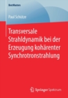 Transversale Strahldynamik Bei Der Erzeugung Koharenter Synchrotronstrahlung - Book