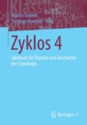 Zyklos 4 : Jahrbuch Fur Theorie Und Geschichte Der Soziologie - Book
