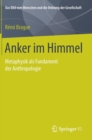 Anker Im Himmel : Metaphysik ALS Fundament Der Anthropologie - Book