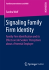Signaling Family Firm Identity : Familiy Firm Identification and its Effects on Job Seekers' Perceptions about a Potential Employer - eBook