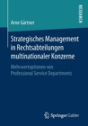Strategisches Management in Rechtsabteilungen Multinationaler Konzerne : Mehrwertoptionen Von Professional Service Departments - Book