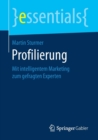 Profilierung : Mit Intelligentem Marketing Zum Gefragten Experten - Book