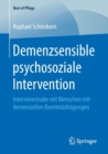 Demenzsensible psychosoziale Intervention : Interviewstudie mit Menschen mit demenziellen Beeintrachtigungen - Book