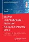 Moderne Finanzmathematik - Theorie Und Praktische Anwendung Band 2 : Erweiterungen Des Black-Scholes-Modells, Zins, Kreditrisiko Und Statistik - Book