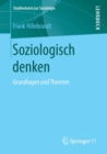 Soziologisch Denken : Grundlagen Und Theorien - Book