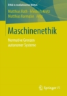 Maschinenethik : Normative Grenzen Autonomer Systeme - Book