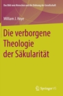 Die verborgene Theologie der Sakularitat - Book