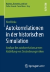 Autokorrelationen in Der Historischen Simulation : Analyse Der Autokorrelationsarmen Abbildung Von Zinsanderungsrisiken - Book