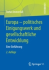Europa - Politisches Einigungswerk Und Gesellschaftliche Entwicklung : Eine Einfuhrung - Book
