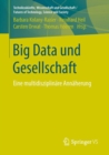 Big Data Und Gesellschaft : Eine Multidisziplinare Annaherung - Book