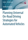Planning Universal On-Road Driving Strategies for Automated Vehicles - eBook