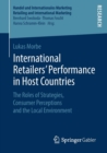 International Retailers' Performance in Host Countries : The Roles of Strategies, Consumer Perceptions and the Local Environment - Book