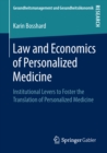 Law and Economics of Personalized Medicine : Institutional Levers to Foster the Translation of Personalized Medicine - eBook