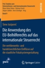 Die Anwendung Des Eu-Beihilferechts Auf Das Internationale Steuerrecht : Die Wettbewerbs- Und Handelsrechtlichen Einflusse Auf Die Staatliche Fiskalsystemgestaltung - Book