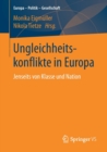 Ungleichheitskonflikte in Europa : Jenseits Von Klasse Und Nation - Book