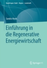 Einfuhrung in Die Regenerative Energiewirtschaft - Book