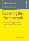 Exporting the Energiewende : German Renewable Energy Leadership and Policy Transfer - eBook