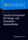 Sprache ALS Instrument Der Change- Und Innovationskommunikation - Book