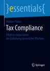 Tax Compliance : Effektive Organisation Der Einhaltung Steuerlicher Pflichten - Book