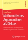 Mathematisches Argumentieren ALS Diskurs : Eine Theoretische Und Empirische Betrachtung Diskursiver Hindernisse - Book
