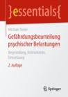 Gefahrdungsbeurteilung Psychischer Belastungen : Begrundung, Instrumente, Umsetzung - Book