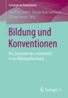 Bildung und Konventionen : Die „Economie des conventions“ in der Bildungsforschung - Book