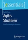 Agiles Studieren : Eine Einfuhrung Fur Dozenten - Book