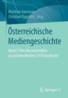 Osterreichische Mediengeschichte : Band 2: Von Massenmedien zu sozialen Medien (1918 bis heute) - Book