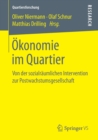 Okonomie im Quartier : Von der sozialraumlichen Intervention zur Postwachstumsgesellschaft - Book