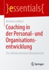 Coaching in Der Personal- Und Organisationsentwicklung : Fur Selbstbestimmtere Mitarbeitende - Book
