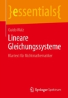Lineare Gleichungssysteme : Klartext Fur Nichtmathematiker - Book