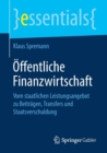 Offentliche Finanzwirtschaft : Vom staatlichen Leistungsangebot zu Beitragen, Transfers und Staatsverschuldung - Book