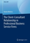 The Client-Consultant Relationship in Professional Business Service Firms - eBook
