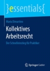 Kollektives Arbeitsrecht : Der Schnelleinstieg Fur Praktiker - Book