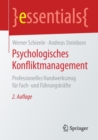 Psychologisches Konfliktmanagement : Professionelles Handwerkszeug Fur Fach- Und Fuhrungskrafte - Book