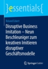 Disruptive Business Imitation - Neun Beschleuniger Zum Kreativen Imitieren Disruptiver Geschaftsmodelle - Book