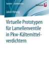 Virtuelle Prototypen Fur Lamellenventile in Pkw-Kaltemittelverdichtern - Book