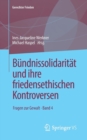 Bundnissolidaritat und ihre friedensethischen Kontroversen : Fragen zur Gewalt • Band 4 - Book