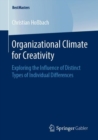 Organizational Climate for Creativity : Exploring the Influence of Distinct Types of Individual Differences - eBook