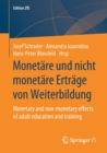Monetare Und Nicht Monetare Ertrage Von Weiterbildung : Monetary and Non-Monetary Effects of Adult Education and Training - Book