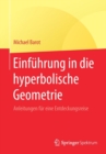 Einfuhrung in Die Hyperbolische Geometrie : Anleitungen Fur Eine Entdeckungsreise - Book