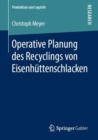 Operative Planung Des Recyclings Von Eisenhuttenschlacken - Book