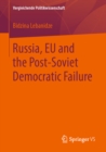 Russia, EU and the Post-Soviet Democratic Failure - eBook